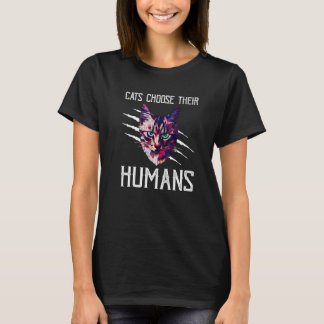 Katzen wählen ihre Menschen Katze Kätzchen Humor 5 T-Shirt