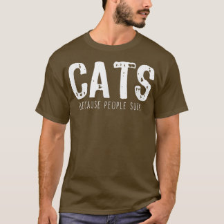 Katzen, weil die Leute lustiges Lover Geschenk Chr T-Shirt