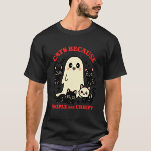 Katzen Weil Menschen Gruselig Lustige Geist Hallow T-Shirt
