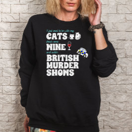 Katzen, Wein und britischer Murder Shows T - Shirt