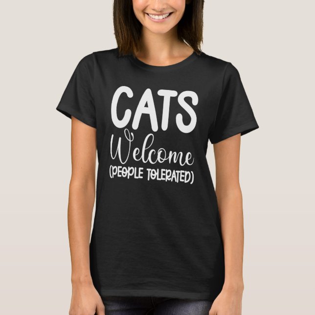 Katzen willkommen Menschen toleriert Kat Graphic T-Shirt (Vorderseite)