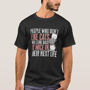 Katzenbesitzer Blumen Menschen, die Katzen nicht m T-Shirt