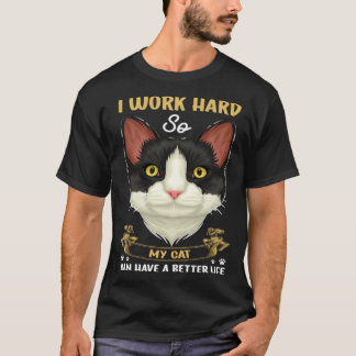 Katzenbesitzer Ich arbeite hart Meine Katze hat ei T-Shirt