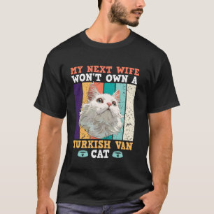 Katzenbesitzer MEINE NÄCHSTE FRAU WIRD KEINE TÜRKI T-Shirt