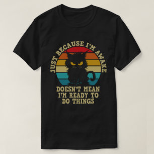Katzenbesitzer nur weil ich Katzenjäger-Spaß Lover T-Shirt