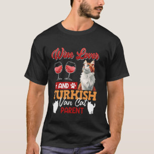 Katzenbesitzer WEIN LIEBHABER UND TÜRKISCHER VAN K T-Shirt