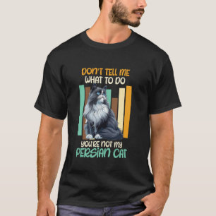 Katzendaddy SAG MIR NICHT WAS DU NICHT MEIN PERSER T-Shirt