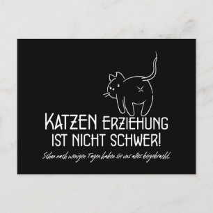 Katzenerziehung ist nicht schwer Spruch mit Humor Postkarte