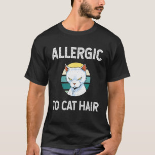 Katzenhaarallergie  Allergie Katzen  Katzen Spruch T-Shirt