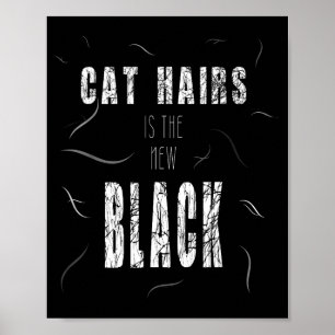 Katzenhaare sind das neue Schwarz Lustig  Poster