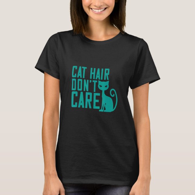 Katzenhaare sind egal T-Shirt (Vorderseite)