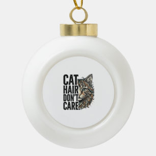 Katzenhaare sind egal Vintage Gravur Katze Shirt D Keramik Kugel-Ornament