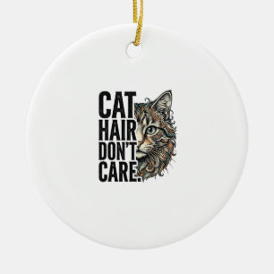 Katzenhaare sind egal Vintage Gravur Katze Shirt D Keramik Ornament