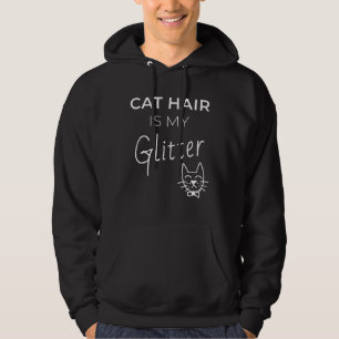 Katzenhaare sind mein Glitter Hoodie