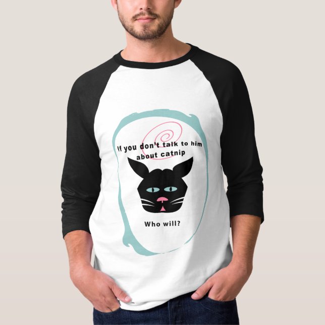 Katzenkatzenminzen-Spaßgespräch zu Ihrem Katze T-Shirt (Vorderseite)