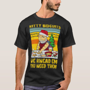 Katzenkeks Wir kneten sie, du brauchst sie Katzenb T-Shirt