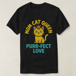 Katzenkönigin-Mutter-T-Shirt T-Shirt