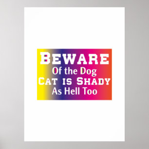 Katzenkunst Vorsicht vor dem Hund Poster