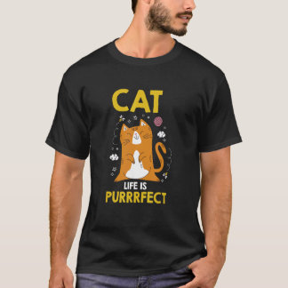 Katzenleben ist Purrrfect T-Shirt