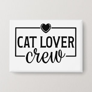Katzenliebhaber-Crew Lustige Katze Button