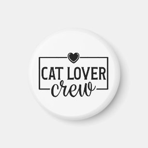 Katzenliebhaber-Crew Lustige Katze Magnet