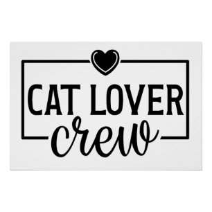 Katzenliebhaber-Crew Lustige Katze Poster