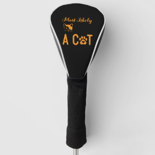 Katzenliebhaber, die am ehesten Zuhause als Katze  Golf Headcover