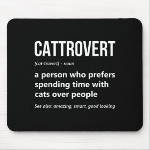 Katzenliebhaber Lustige Cattrovert-Definition Kitt Mousepad