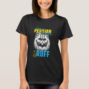 Katzenmama DAS LEBEN ALS PERSER-MAMA IST RAU Lusti T-Shirt