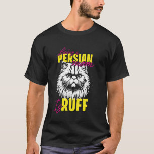 Katzenmama DAS LEBEN ALS PERSER-MAMA IST RAU Lusti T-Shirt