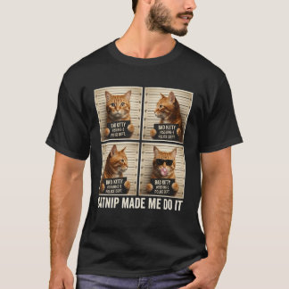 Katzenminze Hat Mich Dazu Gebracht Mugshot für Kat T-Shirt