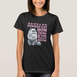 Katzenmutter ES IST EINE PERSERKATZENMUTTER-SACHE  T-Shirt