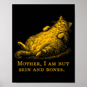 Katzenmutter Ich Bin Doch Nur Haut Und Knochen Lus Poster