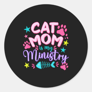 Katzenmutter ist mein Ministerium Katzenliebhaber Runder Aufkleber