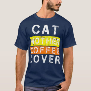 Katzenmutter Kaffeeliebhaber 105 T-Shirt