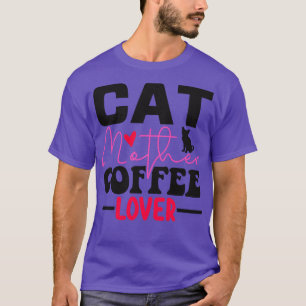 Katzenmutter Kaffeeliebhaber 94 T-Shirt