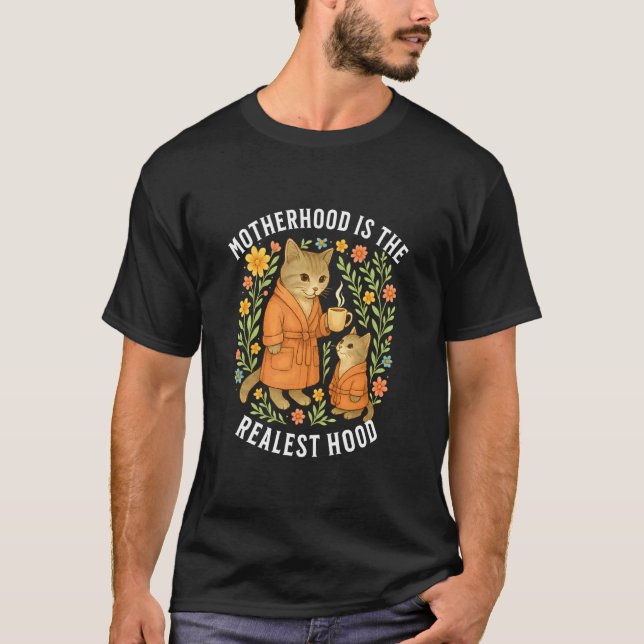 Katzenmutter Muttertum ist das Realste Hood Mutter T-Shirt (Vorderseite)