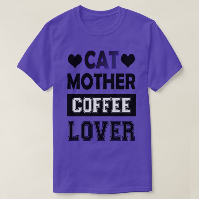 Katzenmütterkaffeesliebhaber 85 T-Shirt (Design vorne)
