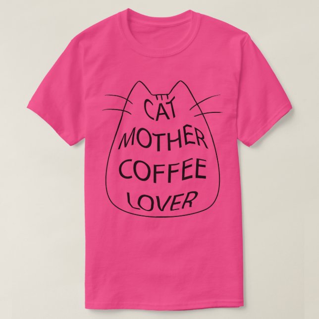 Katzenmütterkaffeesliebhaber Katze Mutter ca T-Shirt (Design vorne)