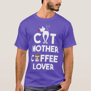 Katzenmutterkaffeeslover FUNNY GIFT T-Shirt