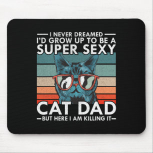Katzenpapa, ich hätte nie geträumt, dass ich super mousepad