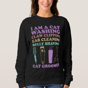 Katzenpflege für Katzenfriseur Katzengaardesigner Sweatshirt