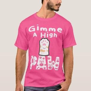 Katzenpfoten geben mir fünf lustige Zitatkatzen Ka T-Shirt