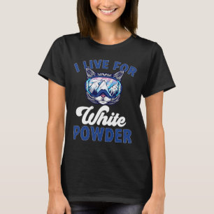 Katzenski Outfit Ich lebe für Weißpulver Nordic S T-Shirt