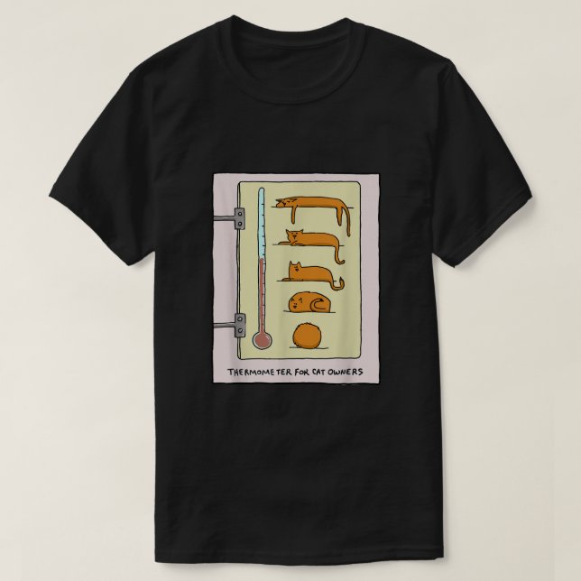 Katzenthermometer für Spaß und Geschenke T Shirt (Design vorne)