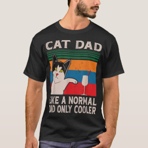 Katzenvater wie ein normaler Vater, nur cool, lust T-Shirt