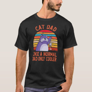 KatzenVater wie ein normaler Vater nur Cooler Katz T-Shirt