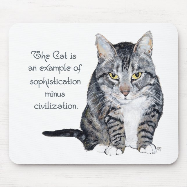 Katzenweisheit - Anspruchsvolle ohne Zivilisation? Mousepad (Vorne)