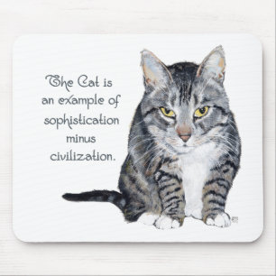 Katzenweisheit - Raffinesse minus Zivilisation? Mousepad