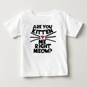 Kätzst du mich gleich? baby t-shirt